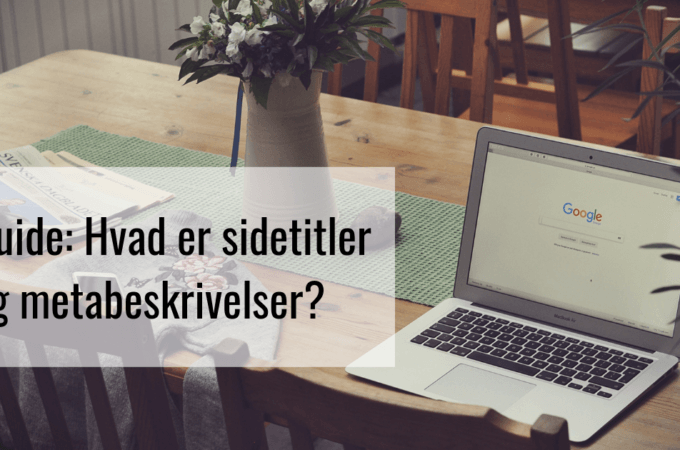 Guide: hvad er sidetitler og metabeskrivelser